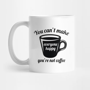 You’re Not Coffee Mug